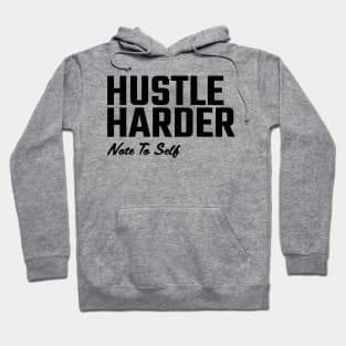 Hustle Harder Tee Hoodie